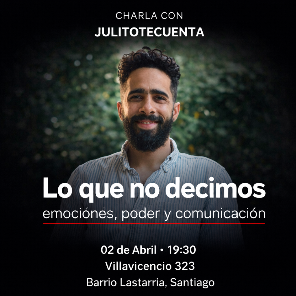 "LO QUE NO DECIMOS" - Charla con JULITOTECUENTA