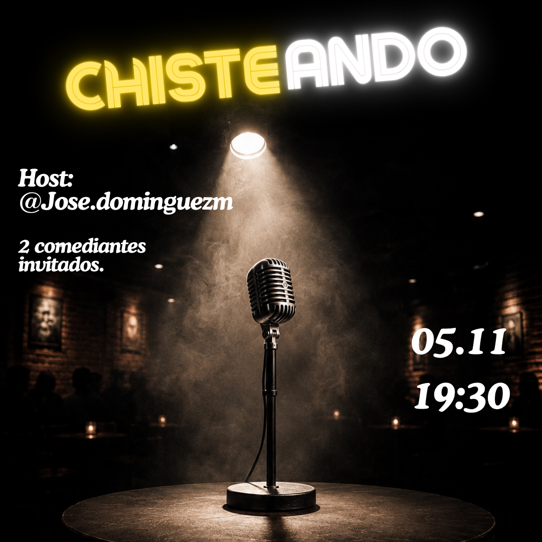 CHISTEANDO - STAND UP COMEDY - SAN MIGUEL